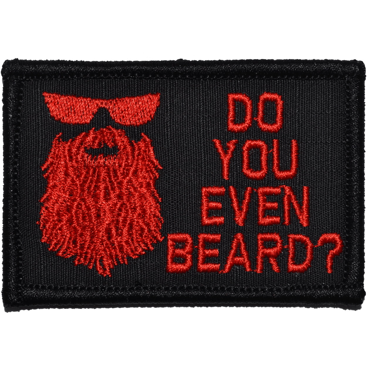 Do You Even Beard? - 2x3 Patch