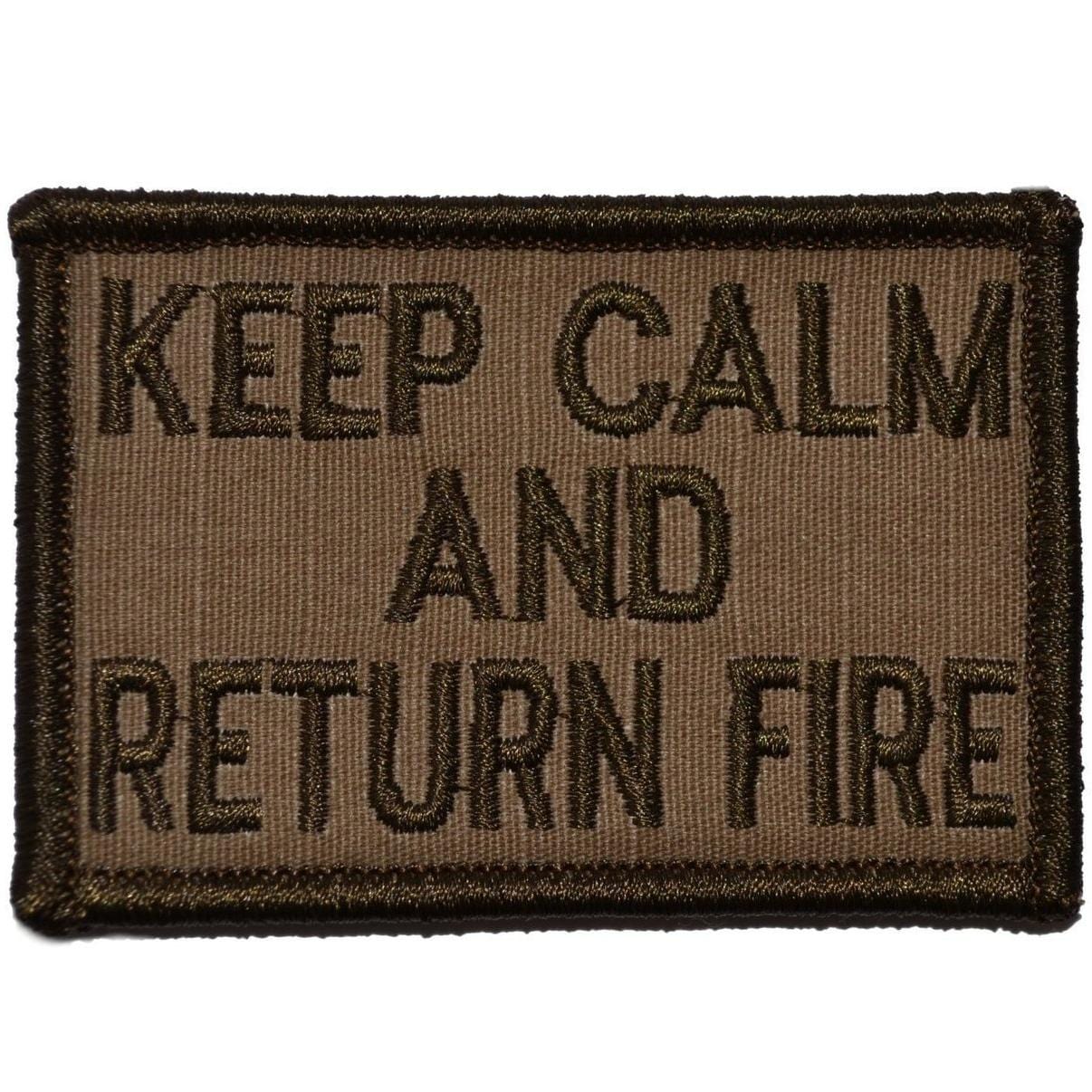 Keep Calm and Return Fire- 2x3 Patch